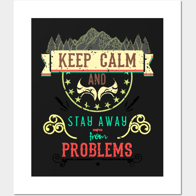 Keep Calm and Stay Away from Problems Vintage RC12 Wall Art by HCreatives